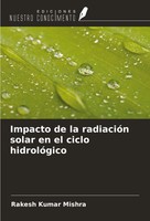 Rakesh Kumar Mishra | Impacto De La RadiacióN Solar En El Ciclo HidrolóGico