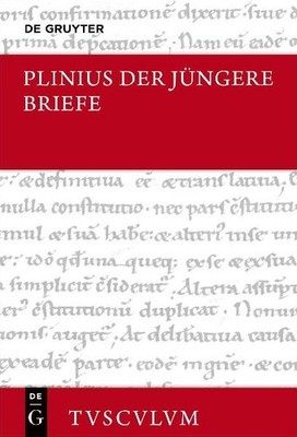 Briefe: Lateinisch - deutsch: Lateinisch - deutsch, Plinius der Jüngere