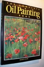 The Complete Oil Painting Book by Blake, Wendon Hardback Book The Fast Free