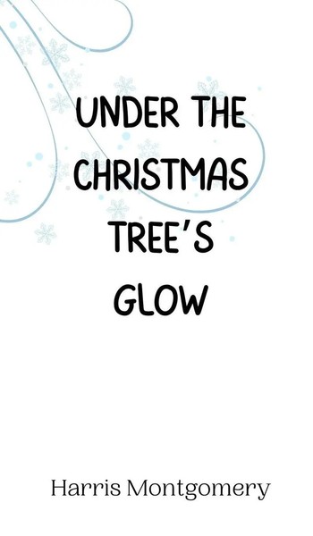 Harris Montgomery | Under The Christmas Tree's Glow | Buch | Englisch (2024)-image