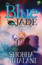 The Blue Jade by Shobha Nihalani, Paperback