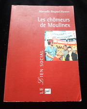 LES CHOMEURS DE MOULINEX MANUELLA ROUPNEL FUENTES FRANCE/POLITIQUE 320
