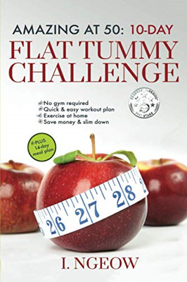 Amazing at 50: 10-Day Flat Tummy Challenge: Quick and E - Paperback / softback N