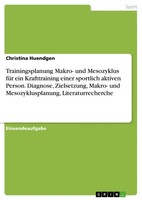 Trainingsplanung Makro- Und Mesozyklus FüR Ein Krafttraining Einer Sportlich...