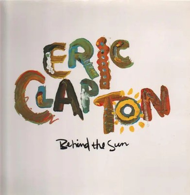 Eric Clapton Behind The Sun NEAR MINT Duck Records Vinyl LP