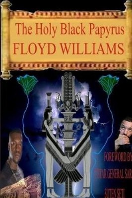 Floyd Williams The Holy Black Papyrus (Taschenbuch)
