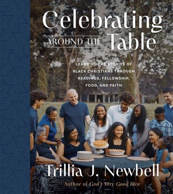 Celebrating Around the Table: Learning the Stories of Black Christians T .. NEW