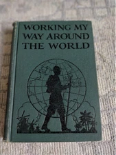 Vintage Working My Way Around the World 1920 Re-written by Lena Frank (1918)