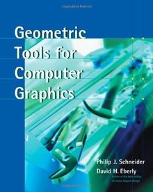 Geometric Tools for Computer Graphics. (Monographie... | Buch | Zustand sehr gut