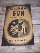 The Story Of The Gun Lt A W Wilson Royal Artillery