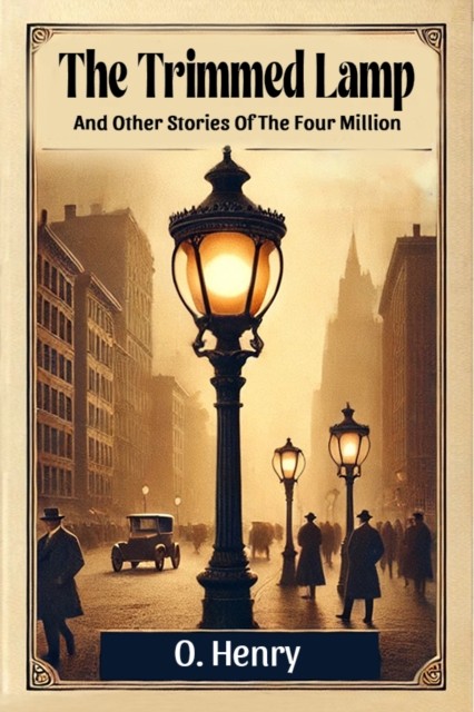 The Trimmed LampAnd Other Stories Of The Four Million (Edition2024) by O Henry - Image 4