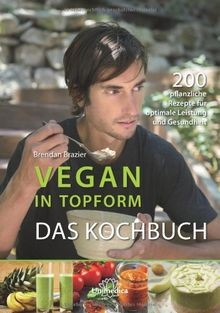 Vegan in Topform - Das Kochbuch: 200 pflanzliche Re... | Buch | Zustand sehr gut