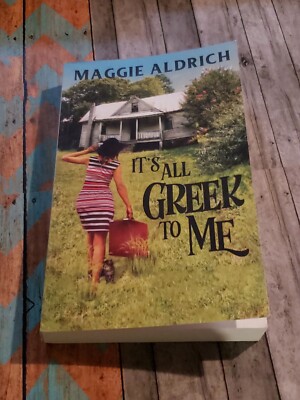 IT'S ALL GREEK TO ME, MAGGIE ALDRICH, TRADE PAPERBACK, 2018 - 1ST EDITION