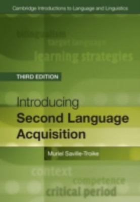 Introducing Second Language Acquisition 3e Muriel Saville-Troi  9781107149526 LN