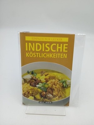 Einfach nur lecker - Indische Köstlichkeiten unbekannt:
