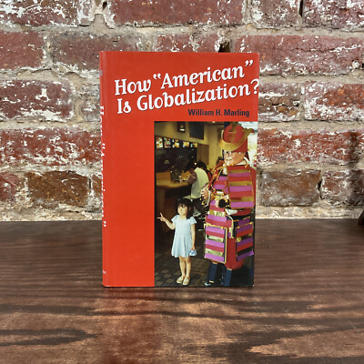 How ''American'' Is Globalization? By Marling, William H.