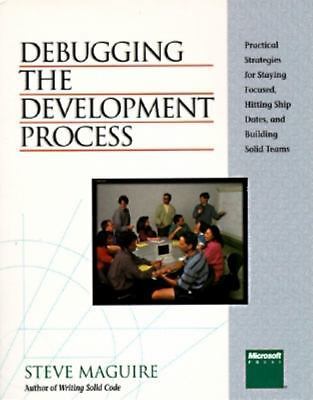 Debugging the Development Process: Practical Strategies for Staying Focused,...