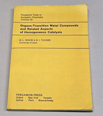 Organo-Transition Metal Compounds and Related Aspects of Homogeneous Catalysis