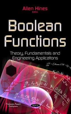 Boolean Functions : Theory, Fundamentals and Engineering Applications, Hardco...