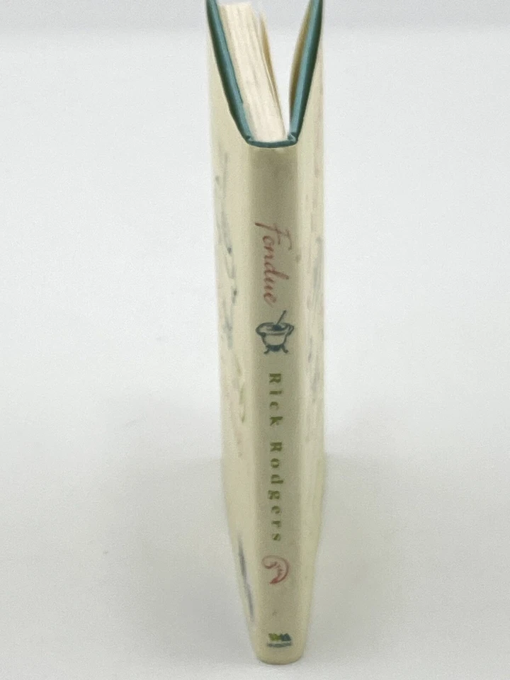 Fondue : Great Food to Dip, Dunk, Savor, and Swirl by Rick Rodgers Hardcover ‘98 Foto 3 de 4