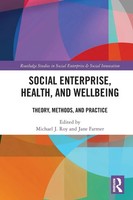 Social Enterprise, Health, And Wellbeing Theory, Methods, And Practice Buch 2023