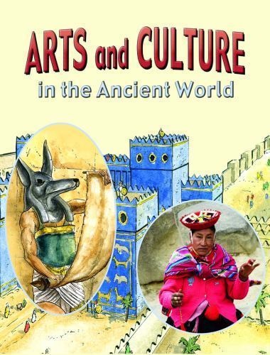 Arts and Culture in the Ancient World by Hazel Richardson and Reagan ...