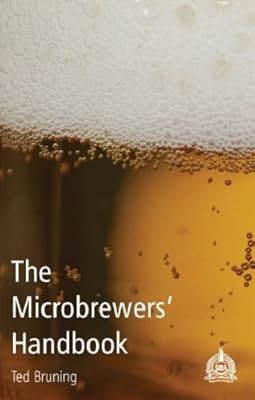 The Microbrewers Handbook, Bruning, Ted, Used; Good Book