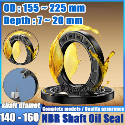 NBR Rotary Shaft Oil Seal /Lip Seal Nitrile 140mm to 160mm Shaft pick your size