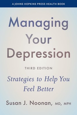 Managing Your Depression: Strategies to Help Yo, Noonan, Noonan,..