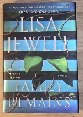 Family Remains Lisa Jewell 1st Edition Hardcover DJ Psychological Thriller
