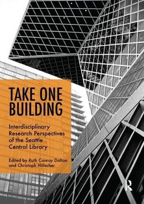 Take One Building : Interdisciplinary Research Perspectives of the Seattle Centr
