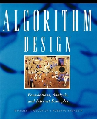 Algorithmus-Design: Grundlagen, Analyse und Internet-Beispiele von Michael T. Goo