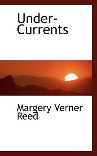 Under-Currents by Margery Verner Reed (2008, Trade Paperback) for sale ...