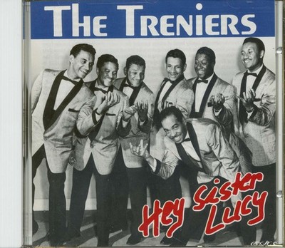 The Treniers - Hey Sister Lucy (CD) - Rhythm & Blues