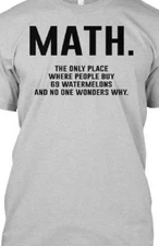 Math Buy 69 Watermelons wonder why Funny T shirt Tee school counting 