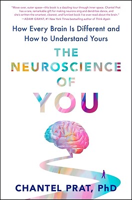 The Neuroscience of You How Every Brain Chantel Prat Hardcover