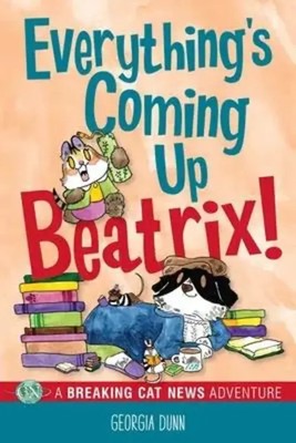 Georgia Dunn | Everything's Coming Up Beatrix! | Taschenbuch | Englisch (2023)