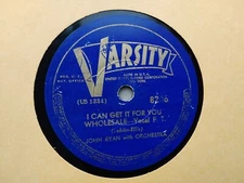 John Ryan 78rpm Single 10-inch Varsity Records #8206 I Can Get It For You.....