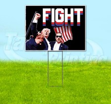 TRUMP FIGHT ASSASSINATION ATTEMPT 2024 18x24 Yard Sign YS00019