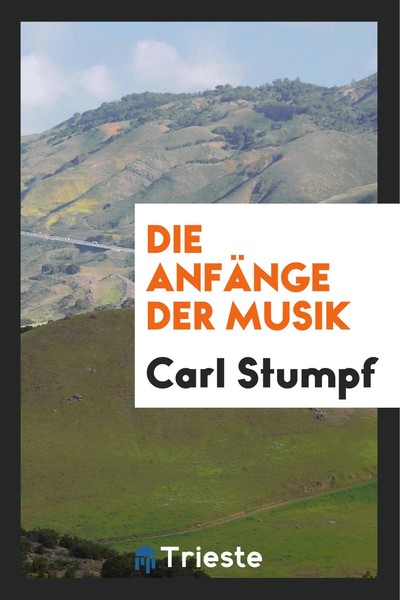 Carl Stumpf | Die AnfäNge Der Musik | Taschenbuch | Englisch (2017)-image