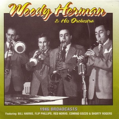 Woody Herman - 1946 Broadcasts - Woody Herman CD XALN The Cheap Fast Free Post