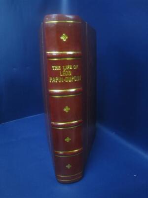 The life of Leon Papin-Dupont the holy man of Tours 1882 [Leather Bound]