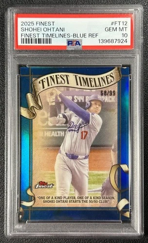 SHOHEI OHTANI PSA 10 2025 TOPPS FINEST #FT-12 TIMELINES BLUE REFRACTOR 68/99