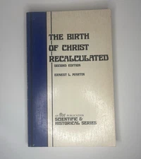 The Birth of Christ Recalculated Second Edition by Ernest L. Martin 1980 FBR