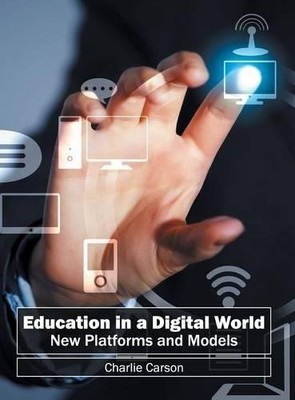 Education in a Digital World: New Platforms and  (Gebundene Ausgabe) (US IMPORT)