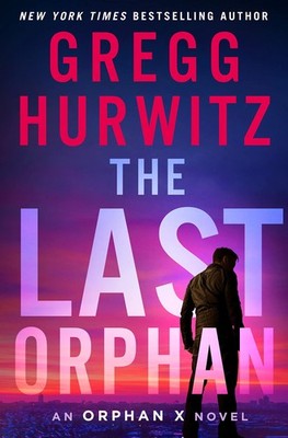 The Last Orphan: An Orphan X Novel - Hurwitz, Gregg - Good - See condition n...