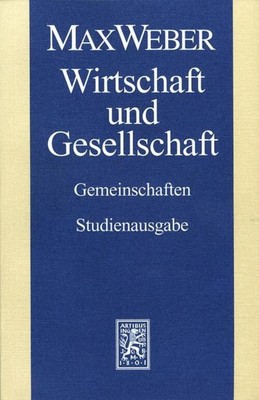 Max Weber Studienausgabe Wirtschaft und Gesellschaft: Gemeinschaften Max Weber V