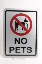 No Pets Allowed Sign, Large 10 X 14" Aluminum, For Indoor or Outdoor
