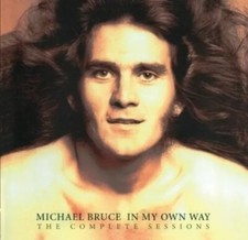 Michael Bruce - In My Own Way : The Complete Sessions - CD NEW & SEALED