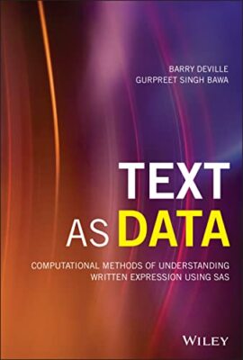 Text as Data: Computational Methods of Understanding Written Expression Using...
